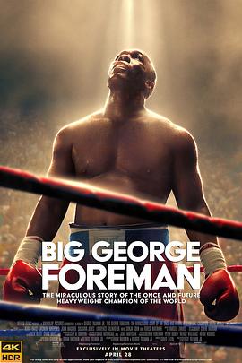 (Big George Foreman: The Miraculous Story of the Once and Future Heavyweight Champion of the World)海报