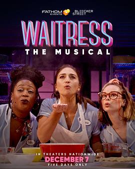 (Waitress, the Musical - Live on Broadway!)海报