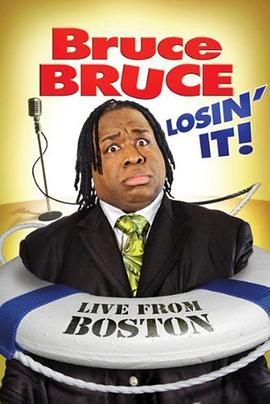 (Bruce Bruce: Losin It, Live from Boston)海报