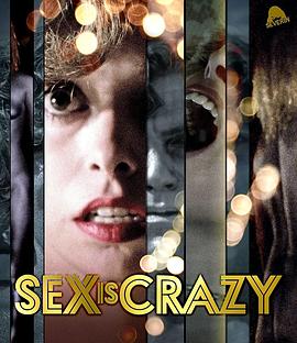 (Sex Is Crazy)海报