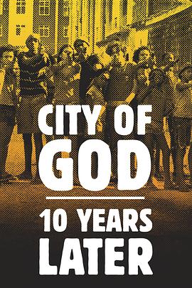 (City of God – 10 Years Later)海报