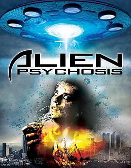 (Alien Psychosis（加拿大）)海报